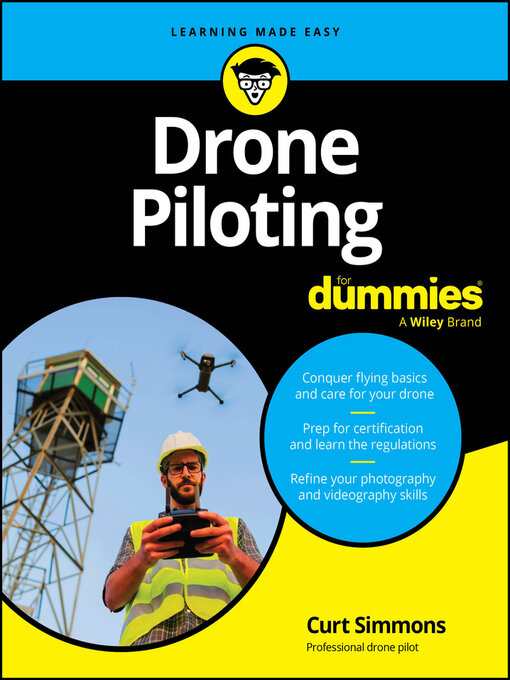 Title details for Drone Piloting For Dummies by Curt Simmons - Available